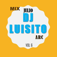 MIX REGUEEE JULIO Vol 006    Dj Luisito Arc by DJ LUISITO ARC PERU