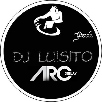 DJ LUISITO ARC PERU