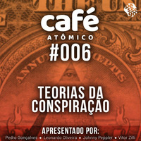 CAFÉ ATÔMICO AO VIVO - Teorias da conspiração. by Pêssego Atômico - PODCASTs