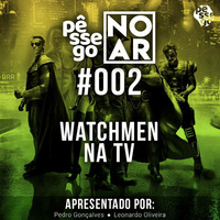 Pêssego no AR:  A importância de Watchmen - O Filme. by Pêssego Atômico - PODCASTs