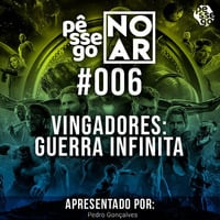 Vingadores Guerra Infinita by Pêssego Atômico - PODCASTs
