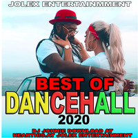 BEST OF DANCEHALL 2020 by Jolex Entertainment United Kingdom.
