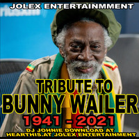 TRIBUTE TO BUNNY WAILER  1941 TO 2021 by Jolex Entertainment United Kingdom.