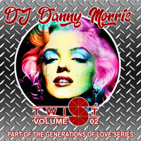 DJ Danny Morris - Twist Volume 02 by DJ Danny Morris
