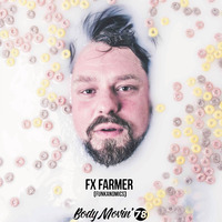 Body Movin´ Radio Sendung #78 (Gast: Fx Farmer) by Body Movin´Radio