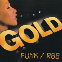 PURE GOLD FUNK / R&amp;B by DJ love The Mix