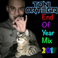 Toni Ortega - End Of Year Mix 2017 by Toni Ortega