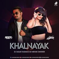 Khalnayak (Remix) - DJ Sagar Kadam &amp; DJ Mehak Smoker by AIDD