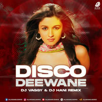 Disco Deewane - DJ Vaggy &amp; DJ Hani Remix by AIDD