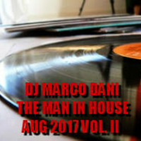 Dj Marco Dani The Man In House Aug 2017 vol 2 by Radio Glamour