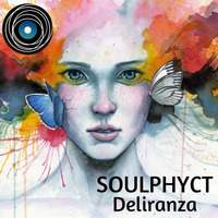 Deliranza by SOULPHYCT