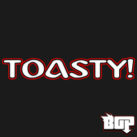 Toasty!
