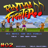 Rhythm Fighter #02 : Street Fighter Partie II - Final Fight Partie I by Tmdjc