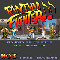 Rhythm Fighter #03 : Final Fight Partie II by Tmdjc