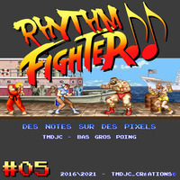 Rhythm Fighter #05 : Street Fighter II Partie II by Tmdjc
