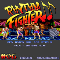 Rhythm Fighter #06 : Street Fighter II Partie III by Tmdjc
