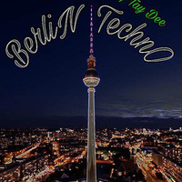 Berlin Techno Sounds vol.2 by Dj Tay Dee by Dj Tay Dee
