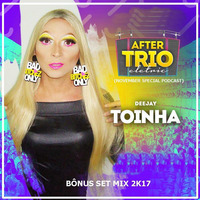 DEEJAY TOINHA  - AFTER TRIO (NOVEMBER SPECIAL PODCAST) 2016 by Deejay Toinha