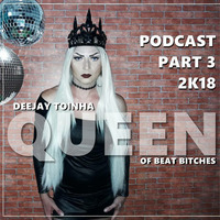 QUEEN OF BEAT BITCHES (MARCH PODCAST 2K18) by Deejay Toinha