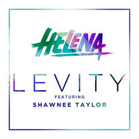 HELENA feat. Shawnee Taylor - Levity (Alien Ammo Remix) by AlienAmmo