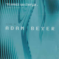 Time Warp Compilation 3 Mixed By Adam Beyer by paul moore