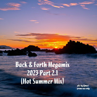 Various Artists - Back &amp; Forth Massive Mix - Pt.2.1 (Hot Summer Mix) by DJMaZi06
