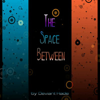 The Space Between by Deviant Kade