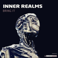 INNER REALMS - BRING IT! (Out may 13th on Gigabeat Nights) by Inner Realms