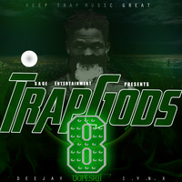 TRAP GODS 8 -DOPE TRAP EDITION- DEEJAY I.Y.N.X by DEEJAY  I.Y.N.X