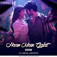 Haan Mein Galat (Remix) - DJ Vishal Jodhpur by DJ Vishal Jodhpur