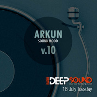 Arkun - Sound Mood v.10 | Radio Deep Sound (18/07/2017) by Arkun