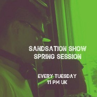 Sandsation Show 10 (Spring 2019) by DjSandb