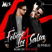 Mix Felices Los 4 -Maluma &amp; Marc Anthony - Dj Pablo 2017 by DJ PABLOPATIVILCA-PERU