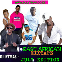 DJ LYTMAS - EAST AFRICAN MIXTAPE JULY EDITION (30) by DJ LYTMAS