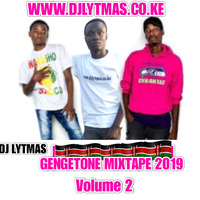 DJ LYTMAS - GENGETON MIXTAPE 2019 VOL 2 by DJ LYTMAS
