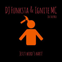 Funksta & Ignite - Jetzt wirds hart by Ignite MC