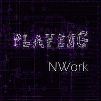 NWork - Playing by NWork