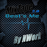 BeatsMe MixTape 2.0 House by NWork