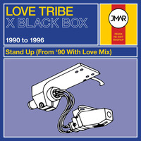 Love Tribe x Black Box - Stand Up (From '90 With Love Mix) by JMAR