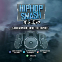 HIPHOP SMASH DJ SPIKE THE BIGSHOT X DJ NIFNOC by BIGSHOT ENTERTAINMENT