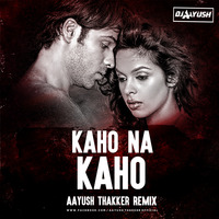 Murder -  Kaho Na Kaho - DJ Aayush Remix by DJ Aayush