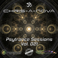 Chris-A-Nova's Psytrance Sessions Vol. 021 by Chris A Nova