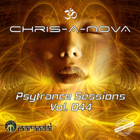 Chris-A-Nova's Psytrance Sessions Vol. 044 by Chris A Nova