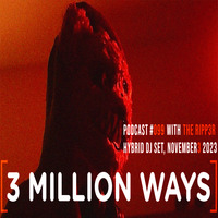 THE RIPP3R - HYBRID DJ SET, Nov III 2023 [3 Million Ways 099] (Techno) by 3 Million Ways
