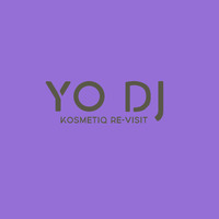 KOSMETIQ "YO DJ" by Stephen David Wakeling