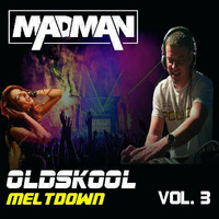 Madman DJ -   Oldskool Meltdown VOL.3 by DJ-MC Madman  /  Madders