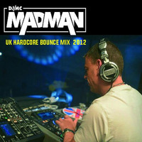 Madman DJ - UK Hardcore bounce mix  2012 by DJ-MC Madman  /  Madders