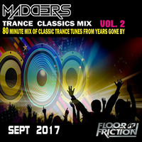 Madders Classic Trance Mix    VOL.2   September 17 by DJ-MC Madman  /  Madders