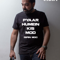 Pyaar Humain Kis Mor Pe - Spin Mix - DVJ VICKY by Dvj Vicky