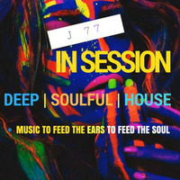In Session - Deep 'N' Soulful (Sept 2017) by J 77